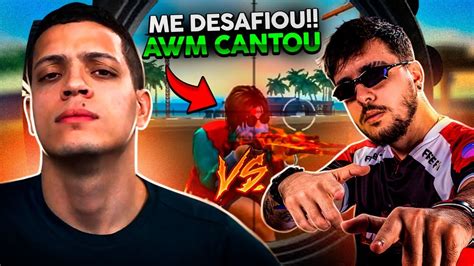 Cerol Me Desafiou E A Awm Cantou Olhe No Que Deu Free Fire Youtube