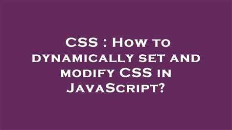 CSS How To Dynamically Set And Modify CSS In JavaScript YouTube