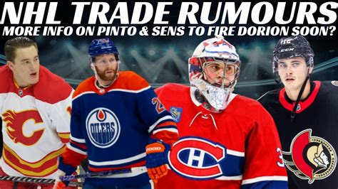 Nhl Trade Rumours Habs Oilers And Flames Pinto Update And Sens Firing