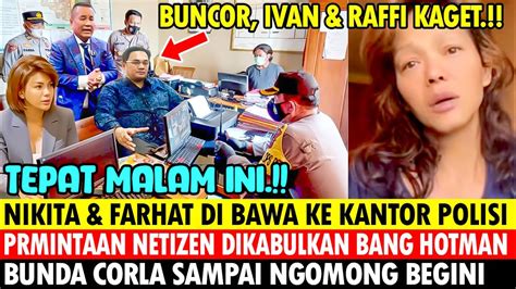 Malam Ini Nikita Mirzani Farhat Abbas Di Bawa Ke Kantor Polisi