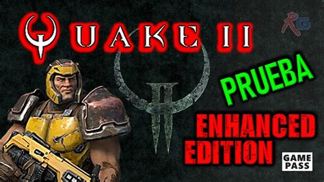 Quake Ii Enhanced Edition Directo De Prueba Xbox Series X Youtube