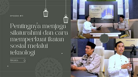 BICARA Episode 11 Pentingnya Menjaga Silaturahmi Cara Memperkuat