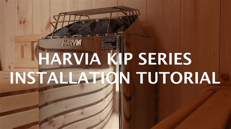 Harvia Kip Series Sauna Heater Installation Guide Youtube