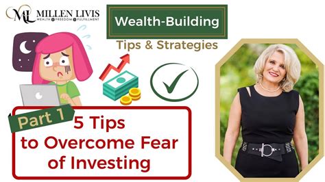 Wealth Building Tips And Strategies 5 Tips To Overcome Fear Of Investing