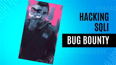 How To Do Sql Injection Vulnerability Bug Bounty Hunting Hacking