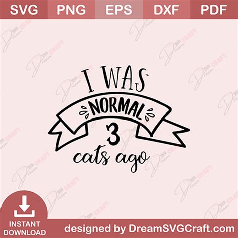 I Was Normal 3 Cats Ago SVG