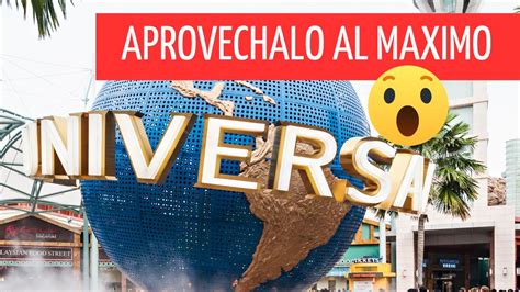 Los 10mejores CONSEJOS Para Aprovechar Al MAXIMO Tu Visita UNIVERSAL