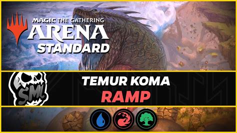 Temur Koma Ramp Standard Magic Arena Youtube