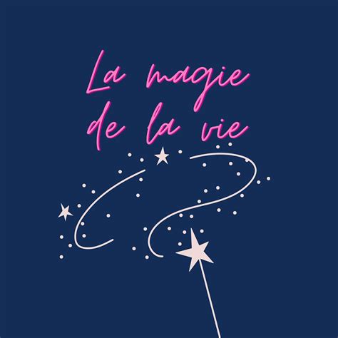 La Magie De La Vie