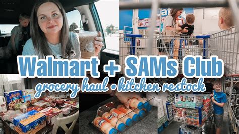 Weekly Walmart Grocery Haul SAMs Club Shop With Me Haul Kitchen