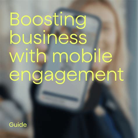 Leat Blog: Boosting Business with Mobile Engagement: An Essential Guide