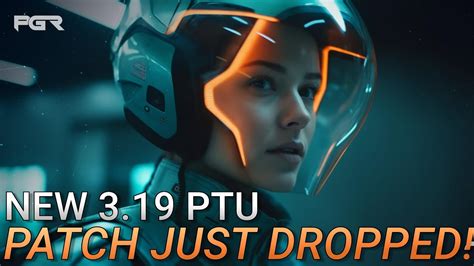 New Star Citizen 3 19 PTU Patch Just Dropped YouTube