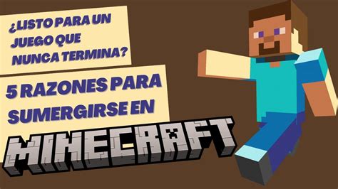 Adictivo Creativo Y Emocionante Razones Por Las Que Minecraft Es El