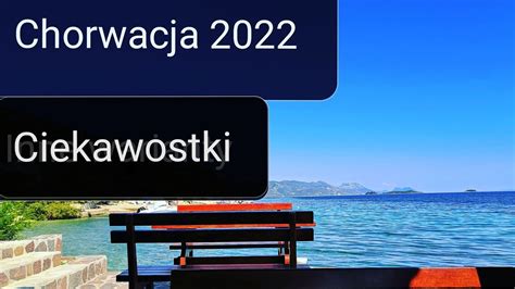 Najlepsza trasa do Chorwacji 2022r Jak sprawdzić cenę autostrad ceny