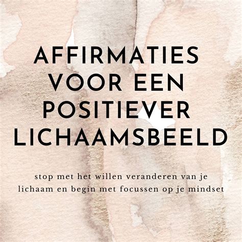 Affirmaties Voor Een Positiever Lichaamsbeeld Josine Wille