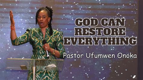 God Can Restore Everything Pastor Ufumwen Onoka Prayer And