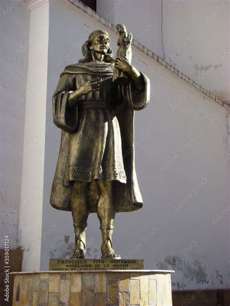 Statue Of Francisco Tito Yupanqui Founder Of The Cult To The Virgen Of