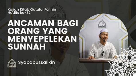 Hadits Tentang Ancaman Bagi Orang Yang Menyepelekan Sunnah Qutuful