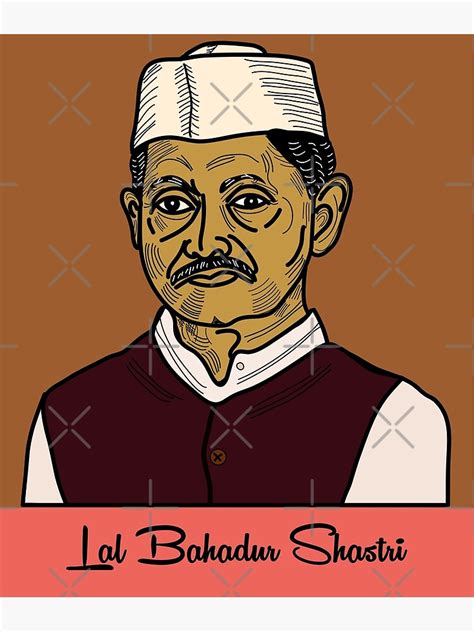 Lal Bahadur Shastri Who Was An Indian Statesman Who Served As The