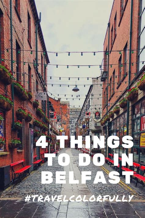 Four Things To Do In Belfast Northern Ireland Travelcolorfully In