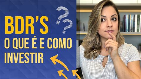 Bdrs O Que é E Como Investir Youtube