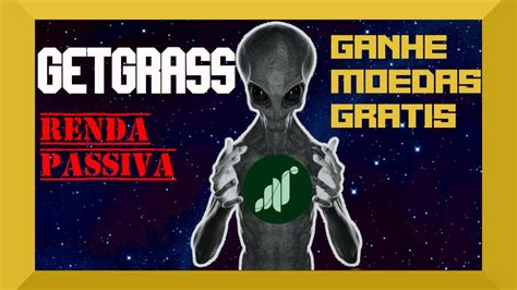 GETGRASS RENDA PASSIVA GRATIS YouTube