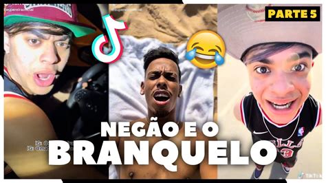 NEGÃO E O BRANQUELO Os TikTok mais HILÁRIOS e ENGRAÇADO PARTE 5