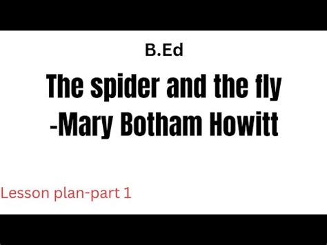 The Spider And The Fly By Mary Botham Howitt Lesson Plan Part Youtube