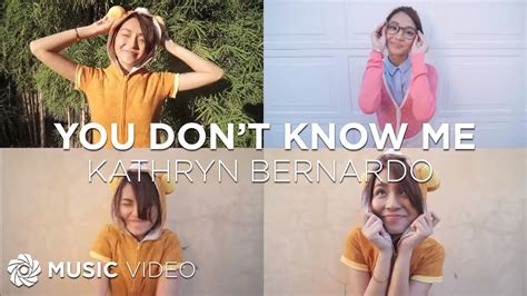 You Don T Know Me Kathryn Bernardo Music Video YouTube