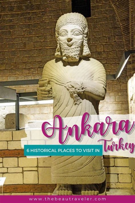 6 Historical Places To Visit in Ankara, Turkey