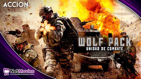 Wolfpack Unidad De Combate Pel Cula De Acci N Doblada