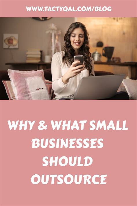 Why And What Small Businesses Should Outsource Tactyqal