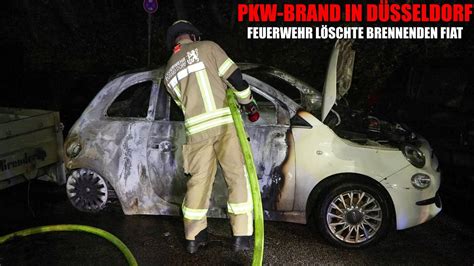 Pkw Brand In D Sseldorf Feuerwehr L Schte Brennenden Fiat