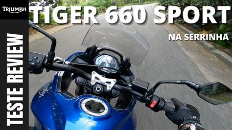 Teste Completo Aceleramos A Tiger Sport 660 Youtube