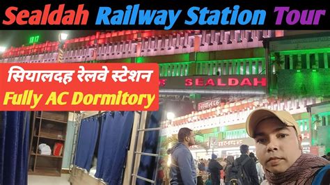 Sealdah Railway Station Tour Sealdah Railway Station Fully AC