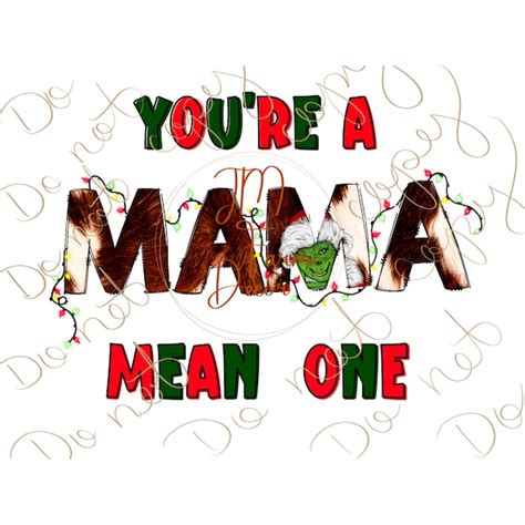 Youre A Mean One Mama Etsy