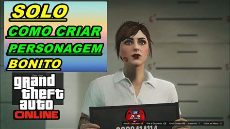 GTA V ONLINE COMO FAZER UMA PERSONAGEM FEMININA BONITA ESSA E A MINHA