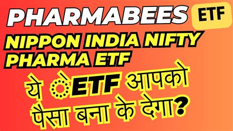 Nippon India Nifty Pharma ETF Pharmabees Bankbees Niftybees Nifty