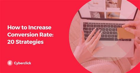 How To Increase Conversion Rate 20 Strategies