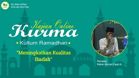 Kajian Online Kurma Meningkatkan Kualitas Ibasah Oleh Rekan Ahmad