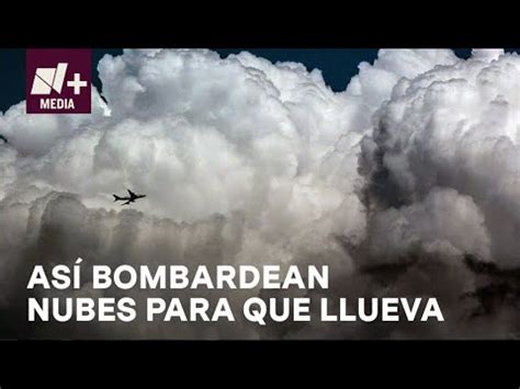 Bombardeo de nubes así hacen que llueva en Valle de México Bien y de