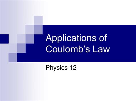 PPT - Applications of Coulomb’s Law PowerPoint Presentation, free ...