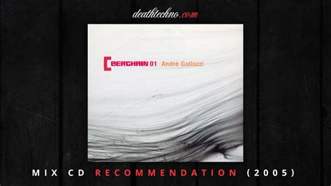 Dtrecommends Berghain 01 André Galluzzi 2005 Mix Cd Youtube