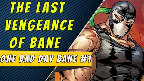 The Last Vengeance Batman One Bad Day Bane 1 Youtube