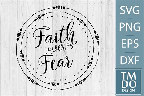 Faith Over Fear Svg Graphic By Tmdodesign Creative Fabrica