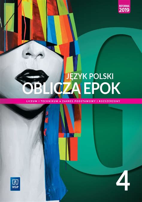 Oblicza epok 4 Język polski Liceum i technikum Podręcznik Zakres