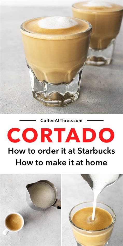 Cortado Overview Steps To Make It And How To Order It At Starbucks