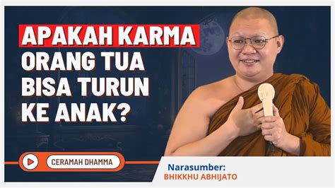 Apakah Karma Orang Tua Bisa Turun Ke Anak Bhikkhu Abhijato