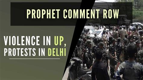 Prophet Comment Row Violence In Ups Prayagraj Protests In Delhis