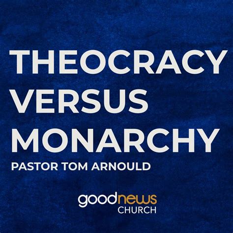 Theocracy vs. Monarchy - Good News Church – Yukon, OK (Podcast ...